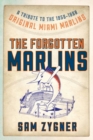 Forgotten Marlins : A Tribute to the 1956-1960 Original Miami Marlins - eBook