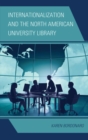 Internationalization and the North American University Library - eBook