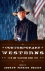 Contemporary Westerns : Film and Television since 1990 - eBook