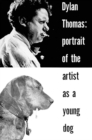 Portrait of the Artist as a Young Dog : Stories - eBook