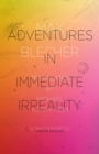 Adventures In Immediate Irreality - eBook