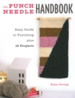 The Punch Needle Handbook : Easy Guide to Punching plus 19 Projects - Book