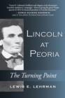 Lincoln at Peoria : The Turning Point - Book