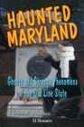 Haunted Maryland : Ghosts and Strange Phenomena of the Old Line State - eBook