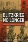 Blitzkrieg No Longer : The German Wehrmacht in Battle, 1943 - eBook