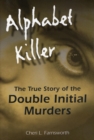 Alphabet Killer : The True Story of the Double Initial Murders - eBook