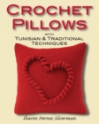 Crochet Pillows with Tunisian & Traditional Techniques - eBook