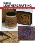 Basic Leathercrafting : All the Skills and Tools You Need to Get Started - eBook