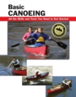 Basic Canoeing : All the Skills and Tools You Need to Get Started - eBook