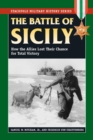 Battle of Sicily : How the Allies Lost Their Chance for Total Victory - eBook