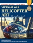 Vietnam War Helicopter Art : U.S. Army Rotor Aircraft - eBook