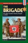 The Brigade : The Fifth Canadian Infantry Brigade in World War II - eBook