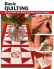 Basic Quilting : All the Skills and Tools You Need to Get Started - eBook