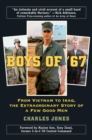 Boys of '67 : From Vietnam to Iraq, the Extraordinary Story of a Few Good Men - eBook