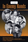 In Enemy Hands : Personal Accounts of Those Taken Prisoner in World War II - eBook