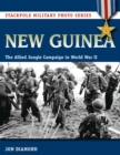 New Guinea : The Allied Jungle Campaign in World War II - eBook