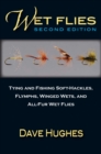 Wet Flies : Tying and Fishing Soft-Hackles, Flymphs, Winged Wets, and All-Fur Wet Flies - eBook
