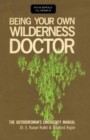 Being Your Own Wilderness Doctor - eBook