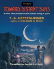 Toward Distant Suns : A Bold, New Prospectus for Human Living in Space - eBook