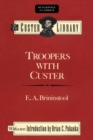Troopers with Custer : Historic Incidents of the Battle of the Little Big Horn - eBook