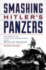 Smashing Hitler's Panzers : The Defeat of the Hitler Youth Panzer Division in the Battle of the Bulge - eBook