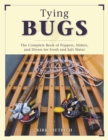 Tying Bugs : The Complete Book of Poppers, Sliders, and Divers for Fresh and Salt Water - eBook