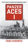 Panzer Aces I : Battle Stories of German Tank Commanders in WWII - eBook