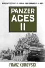 Panzer Aces II : More Battle Stories of German Tank Commanders in WWII - eBook