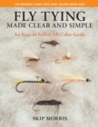Fly Tying Made Clear and Simple : An Easy-to-Follow All-Color Guide - eBook