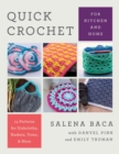 Quick Crochet for Kitchen and Home : 14 Patterns for Dishcloths, Baskets, Totes, & More - eBook