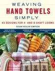 Weaving Hand Towels Simply : 43 Designs for 4- And 8-Shaft Looms - Book