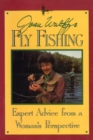 Joan Wulff's Fly Fishing : Expert Advice from a Woman's Perspective - eBook
