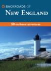Backroads of New England : 50 Northeast Adventures - eBook