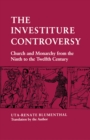 The Investiture Controversy : Church and Monarchy from the Ninth to the Twelfth Century - eBook