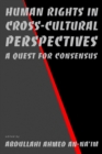 Human Rights in Cross-Cultural Perspectives : A Quest for Consensus - eBook