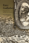 Fairy Godfather : Straparola, Venice, and the Fairy Tale Tradition - eBook