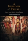 A Kingdom of Priests : Ancestry and Merit in Ancient Judaism - eBook