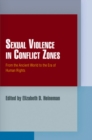 Sexual Violence in Conflict Zones : From the Ancient World to the Era of Human Rights - eBook