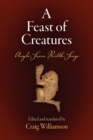 A Feast of Creatures : Anglo-Saxon Riddle-Songs - eBook