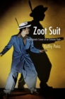 Zoot Suit : The Enigmatic Career of an Extreme Style - eBook