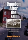Camden After the Fall : Decline and Renewal in a Post-Industrial City - eBook
