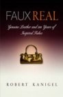 Faux Real : Genuine Leather and 2 Years of Inspired Fakes - eBook