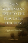 John Woolman's Path to the Peaceable Kingdom : A Quaker in the British Empire - eBook