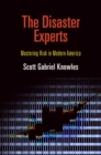 The Disaster Experts : Mastering Risk in Modern America - eBook