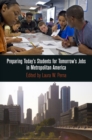 Preparing Today's Students for Tomorrow's Jobs in Metropolitan America - eBook