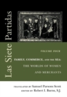 Las Siete Partidas, Volume 4 : Family, Commerce, and the Sea: The Worlds of Women and Merchants (Partidas IV and V) - eBook