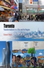 Toronto : Transformations in a City and Its Region - eBook