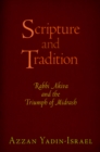 Scripture and Tradition : Rabbi Akiva and the Triumph of Midrash - Book