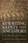 Rewriting Saints and Ancestors : Memory and Forgetting in France, 5-12 - eBook