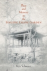 Place and Memory in the Singing Crane Garden - eBook